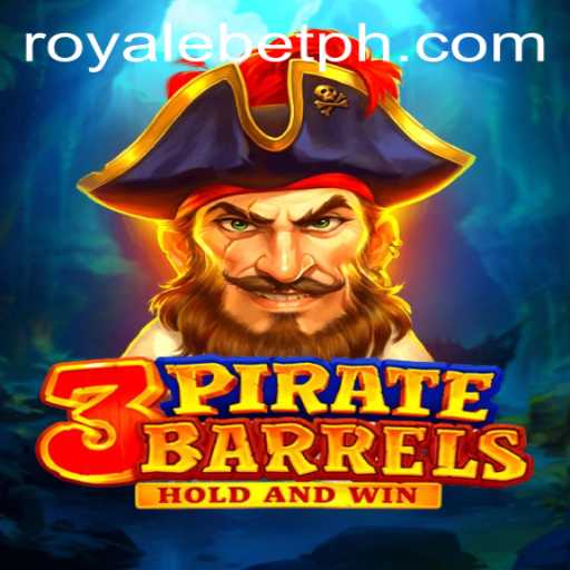 Exploring the Thrill of 3PirateBarrels with ROYALEBET