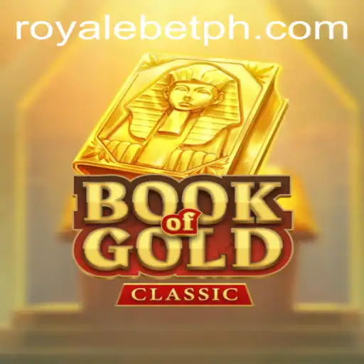 Book of Gold Classic: Unraveling the Mysteries of an Iconic Game with ROYALEBET