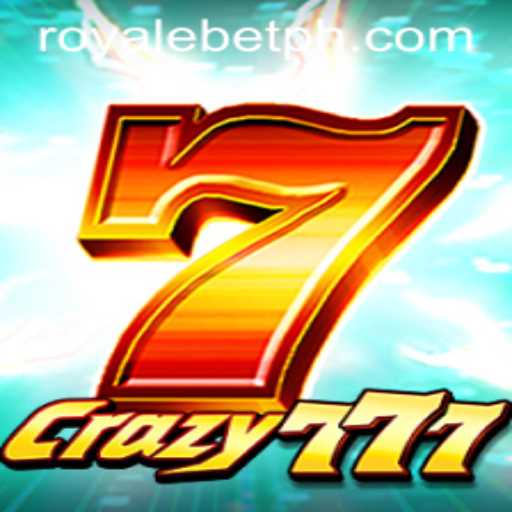 The Thrilling World of Crazy777 and ROYALEBET: A Comprehensive Guide
